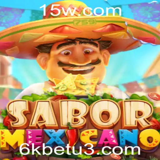 Descubra o Fascinante Mundo de SaborMexicano com 6kbet